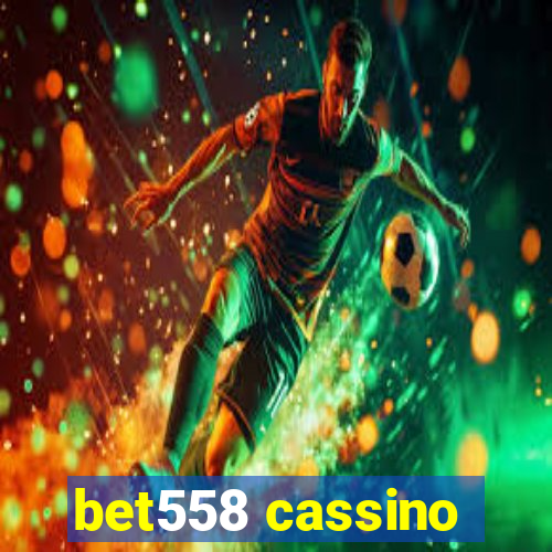 bet558 cassino